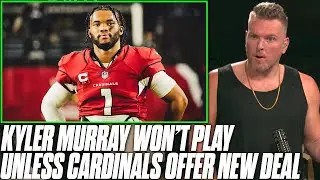 Kyler Murray Won't Play For Cardinals Without A New Contract?! | Pat McAfee Reacts