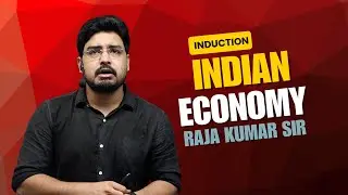 Induction Program - Lecture 5 | Economy Orientation for CSE | Anantam IAS 2026 | Raja Kumar Sir