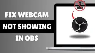 How To FIX Webcam Not Showing In OBS PC & Laptop