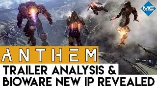 Anthem Teaser & Full Gameplay Trailer Analysis!