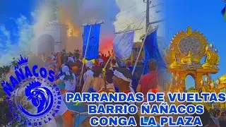 CONGA LA PLAZA JUNTO AL BARRIO ORIENTE ÑAÑACOS EN LAS PARRANDAS DE VUELTAS 2024 #parrandas #conga