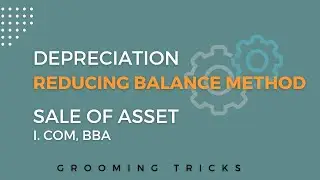 Depreciation and sale of asset under reducing balance method #accounting_grooming_tricks #accounts