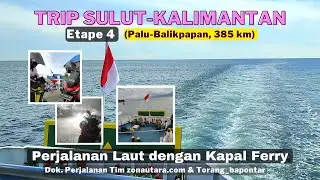 Perjalanan Palu-Balikpapan menggunakan Kapal Ferry