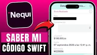 C&oacute;mo SABER Mi C&oacute;digo Swift NEQUI