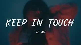 Ye/Ali - Keep In Touch『』【動態歌詞Lyrics】
