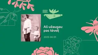 Aš užaugau pas tėvelį | Skamba skamba kankliai 2025
