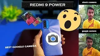 Redmi 9 Power Google Camera Magic + Installation