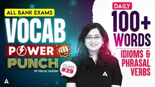 RRB PO/Clerk 2025 | Vocab Power Punch Reloaded | Vocab, Idioms, Phrasal Verbs #29 | Kinjal Ma'am