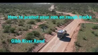 How to prepare your van for off-road travel - Gibb River Road