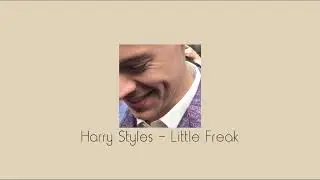 harry styles - little freak (sped up)