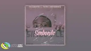 Tallarsetee -simbonile feat tsivo & Entity official audio