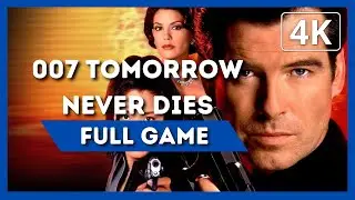 007: TOMORROW NEVER DIES | Full Game Walkthrough | 4K 60FPS | No Commentary