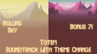 Rolling Sky Bonus 71 Totem Soundtrack with Theme Change