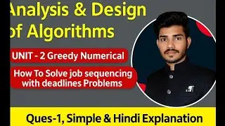 How to Solve Job Sequencing with Deadline Problem | ADA Unit 2 Question-1 | Greedy Algorithm | RGPV