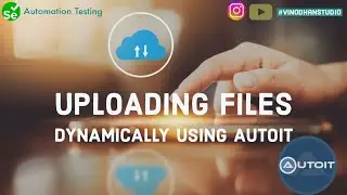 How to Upload Files Dynamically using AutoIt in Tamil ?