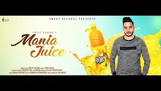 Mania juice | Preet Udhoke | New Punjabi songs 2018 | Swagy Recordz