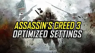 Assassin's Creed 3 | Optimized PC Settings for Smoother Gameplay