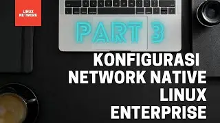Konfigurasi Network Native Linux  (Tutorial network linux): Linux Indonesia Networking Part3