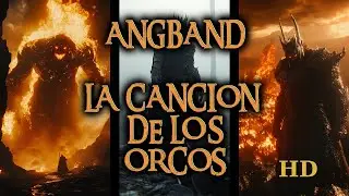 La Canci&oacute;n de Angband: El Himno Prohibido de los Orcos