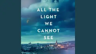 All The Light We Cannot See