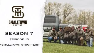 SmallTown Strutters- SmallTown Hunting Season 7 Ep 13