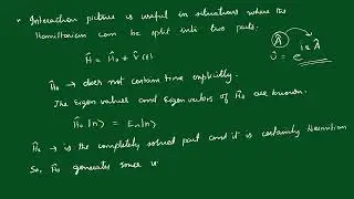 Features of Interaction picture of time evolution.