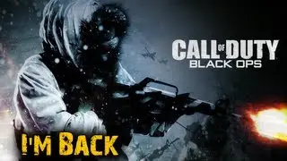 Black Ops gameplay - I'm Back