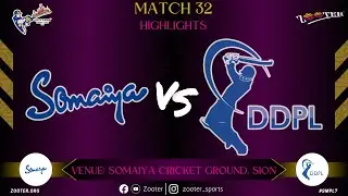 MATCH 32 HIGHLIGHTS | SOMAIYA VS DDPL SMPL 7.0 |