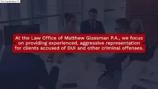 Fort Lauderdale Criminal Defense Lawyer | Fort Lauderdale, FL | Law Office of Matthew Glassman P.A.