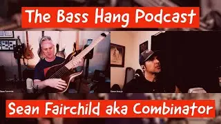 The Bass Hang Podcast: Sean Fairchild