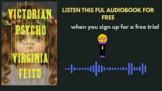 Victorian Psycho by Virginia Feito | Dark Psychological Audiobook Summary