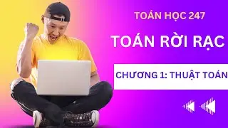 TOÁN RỜI  RẠC: CHƯƠNG 1: THUẬT TOÁN
