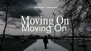 Moving On: When Life Whispers 