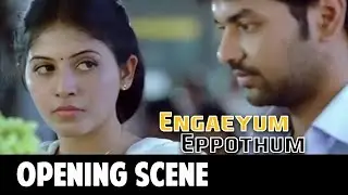 Engaeyum Eppothum | Tamil Movie | Opening Scene | Jai | Sharwanand | Anjali | Ananya