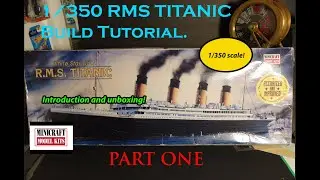 Minicraft 1/350 RMS Titanic Building Tutorial Part I.