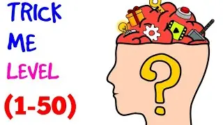 Trick me level 1-50 solution or walkthrough
