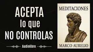 Audiolibro 43: Meditaciones - Marco Aurelio (Meditations) - Resumen Completo de Estoicismo