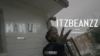 Itz Beanzz - Man Up (Official Video) Dir. @G5FX