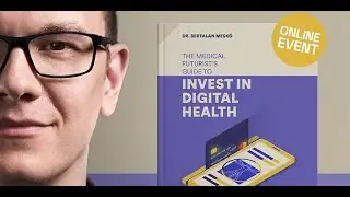 Navigating Digital Health Investments - A Guide from The Medical Futurist - Live Q&A