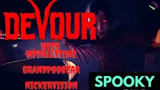 Devour - We're in a cult! With MFPallytime, GrandPooBear, and Nickervision