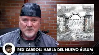 Rex Carroll habla de &aacute;lbum 