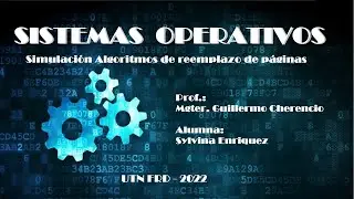 UTN - FRD - Sistemas Operativos - Simulación de algoritmos de reemplazo de página