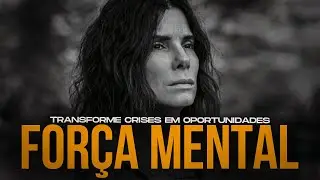 For&ccedil;a Mental: Transforme Crises em Oportunidades [MOTIVA&Ccedil;&Atilde;O] V&iacute;deo Motivacional
