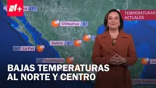 Clima en M&eacute;xico hoy 30 de diciembre de 2025: Bajas temperaturas en el norte - Las Noticias