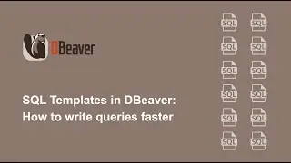 Шаблоны SQL в DBeaver: как писать запросы быстрее