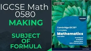 Algebra 3 | Making subject of the formula | IGCSE Math 0580