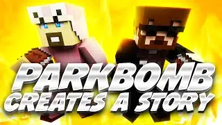 PARKBOMB CREATES A STORY (Minecraft Funny Moments)