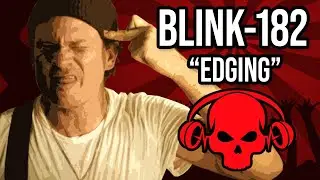 Blink 182 - Edging REACTION