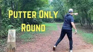 Putter Only Round | The Trails DGC (Anderson, SC) | TEAM INFINITE DISCS