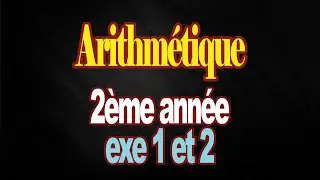 Arithmétique ex1: 2ème année
